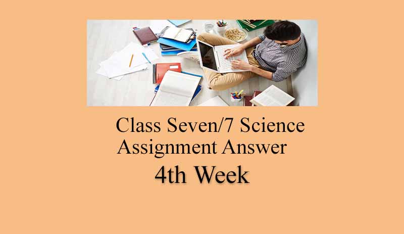 Class Seven Science 4th Week